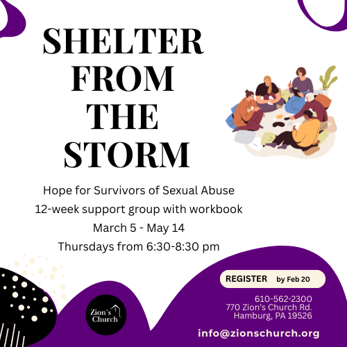 Shelter from the Storm - Hope for survivors of sexual abuse - a 12 week support group with workbook held at zions church in Hamburg, PA